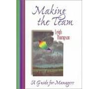 Making the Team: A Guide for Managers