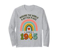 Making The World A Better Place Since 1945 Long Sleeve T-Shirt