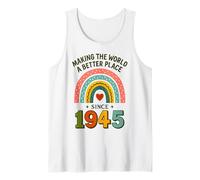 Making The World A Better Place Since 1945 Tank Top