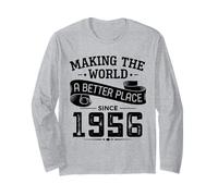 Making The World A Better Place Since 1956 Long Sleeve T-Shirt