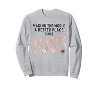 Making The World A Better Place Since 1985 Sweatshirt