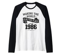 Making The World A Better Place Since 1986 40th Birthday Raglan Baseball Tee