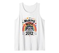 Making The World A Better Place Since 2012, 2012 Birthday Tank Top