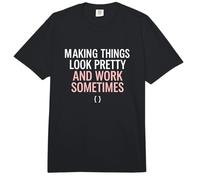 Making Things Look Pretty Frontend UI Developer Web Coder Comfort Colors Adult Heavyweight T-Shirt
