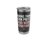 Making Things Look Pretty Frontend UI Developer Web Coder Stainless Steel Insulated Tumbler