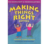 Making Things Right: The Sacrament of Reconciliation