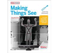 Making Things See: 3D Vision with Kinect, Processing, Arduino, and Makerbot