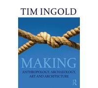 Making Tim Ingold Paperback Taylor Francis Ltd (Sales) Anthropolo