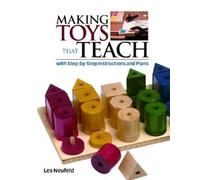 Making Toys That Teach: With Step-by-step Instructions and Plans