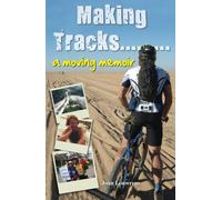 Making Tracks... A Moving Memoir