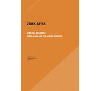Making Trouble - Surrealism and the Human Sciences