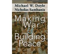 Making War and Building Peace: United Nations Peace Operations by Michael W. Doyle (2006-06-04)