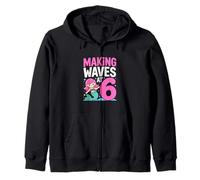 Making Waves At 6 Mermaid Birthday Girl Zip Hoodie