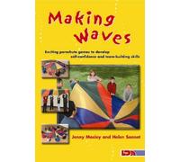 Making Waves: Exciting Parachute Games to Develop Self-confidence and Team-building Skills