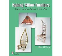 Making Willow Furniture: Three Women Share their Art