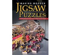 Making Wooden Jigsaw Puzzles: Creating Heirlooms from Photos & Other Favorite Images