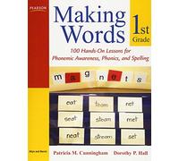 Making Words First Grade: 100 Hands-On Lessons for Phonemic Awareness, Phonics and Spelling (Making Words Series)