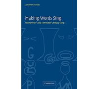 Making Words Sing: Nineteenth- and Twentieth-Century Song