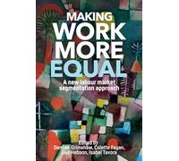 Making Work More Equal: A New Labour Market Segmentation Approach