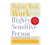 Making Work Work for the Highly Sensitive Person (NTC SELF-HELP)