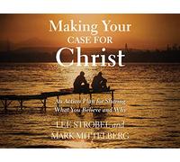 Making Your Case for Christ