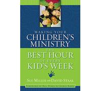 Making Your Children's Ministry the Best Hour of Every Kid's Week