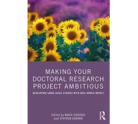 Making Your Doctoral Research Project Ambitious: Developing Large-Scale Studies with Real-World Impact