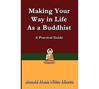 Making Your Way in Life as a Buddhist: A Practical Guide