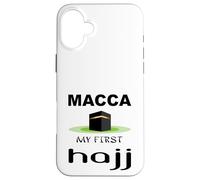 Makkah my first hajj- Islamic Hajj Umrah Pilgrimage Case for iPhone 16 Plus