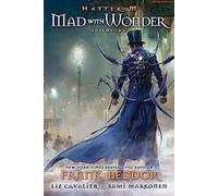 Makkonen, Sami - Hatter M Volume 2: Mad With Wonder (Hatter M Looking Glass Wars)