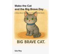 Mako The Cat and The Big Brave Day