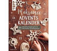 Josephine Kirsc Makramee Adventskalender (Adventskalenderbuch): 24 d (Paperback)