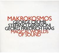 Makrokosmos Quartet - George Crumb; Stefano Gervasoni; Haas Georg Friedrich : Magical World Of Sounds