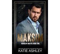 Maksim: Book One of the Korolov Bratva: 1