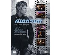 MAKSIM - Maksim: The Piano Player [DVD]