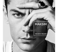 Maksim - Mezzo E Mezzo