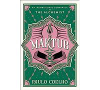 Maktub: An Inspirational Companion to the Alchemist