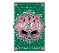 Maktub: The essential companion to global bestseller, The Alchemist