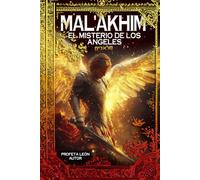 MAL´AKHIM: El Misterio De Los Ángeles
