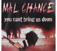 Mal Chance - You Can't Bring Us Down