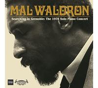 Mal Waldron - Searching In Grenoble : The 1978 Solo Piano Co