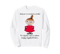 Mala Jedyne co mozesz zrobic Sweatshirt