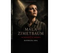 Mala Zimetbaum: The Messenger of Auschwitz: A Women of War Novel