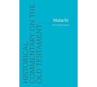Malachi: 0 (Historical Commentary on the Old Testament)