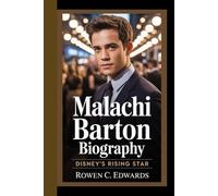 MALACHI BARTON BIOGRAPHY: Disney's rising star - The untold story of a teen sensation