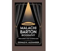 MALACHI BARTON BIOGRAPHY: From Disney Star To Rising Icon