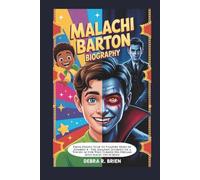 MALACHI BARTON BIOGRAPHY: From Disney Star to Vampire Hero in Zombies 4 - The Amazing Journey of a Young Actor Who Turned His Dreams into Magic On-Screen