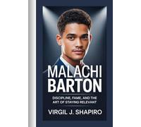 MALACHI BARTON: DISCIPLINE, FAME, AND THE ART OF STAYING RELEVANT