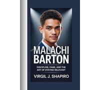 MALACHI BARTON: DISCIPLINE, FAME, AND THE ART OF STAYING RELEVANT