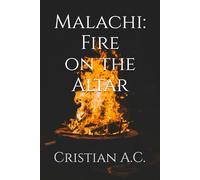 Malachi: Fire on the Altar (Biblical Studies: Book by Book)